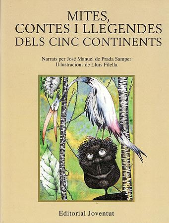 MITES, CONTES I LLEGENDES DELS CINC CONTINENTS | 9788426130976 | PRADA/FILELLA | Llibreria Ombra | Llibreria online de Rubí, Barcelona | Comprar llibres en català i castellà online