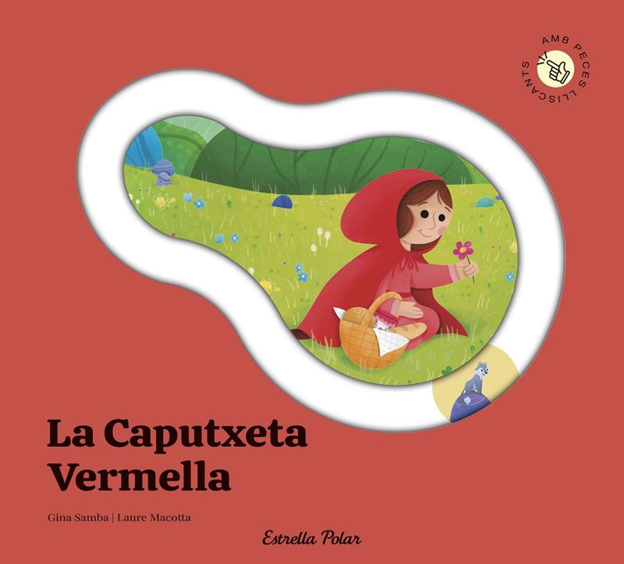 LA CAPUTXETA VERMELLA. CONTE AMB PECES LLISCANTS | 9791387903688 | SAMBA, GINA | Llibreria Ombra | Llibreria online de Rubí, Barcelona | Comprar llibres en català i castellà online