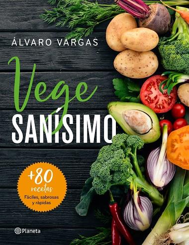 VEGESANÍSIMO | 9788408209263 | VARGAS, ÁLVARO | Llibreria Ombra | Llibreria online de Rubí, Barcelona | Comprar llibres en català i castellà online