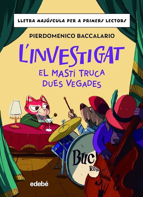 L'INVESTIGAT: EL MASTÍ TRUCA DUES VEGADES | 9788468370354 | BACCALARIO, PIERDOMENICO | Llibreria Ombra | Llibreria online de Rubí, Barcelona | Comprar llibres en català i castellà online