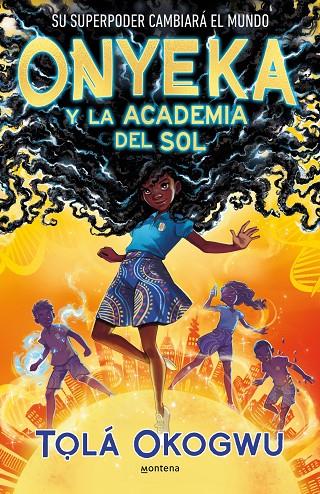 ONYEKA Y LA ACADEMIA DEL SOL | 9788419421456 | OKOGWU, T#LÁ | Llibreria Ombra | Llibreria online de Rubí, Barcelona | Comprar llibres en català i castellà online