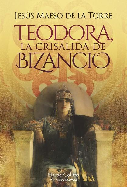 TEODORA, LA CRISÁLIDA DE BIZANCIO | 9788491397069 | MAESO DE LA TORRE, JESÚS | Llibreria Ombra | Llibreria online de Rubí, Barcelona | Comprar llibres en català i castellà online