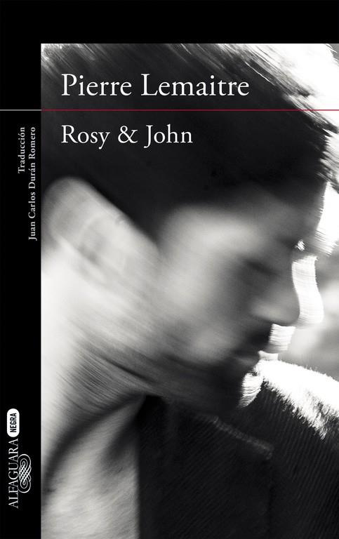 ROSY & JOHN (UN CASO DEL COMANDANTE CAMILLE VERHOEVEN 3) | 9788420413631 | LEMAITRE, PIERRE | Llibreria Ombra | Llibreria online de Rubí, Barcelona | Comprar llibres en català i castellà online