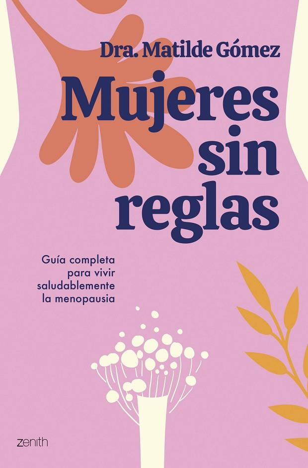 MUJERES SIN REGLAS | 9788408284505 | DRA. MATILDE GÓMEZ | Llibreria Ombra | Llibreria online de Rubí, Barcelona | Comprar llibres en català i castellà online