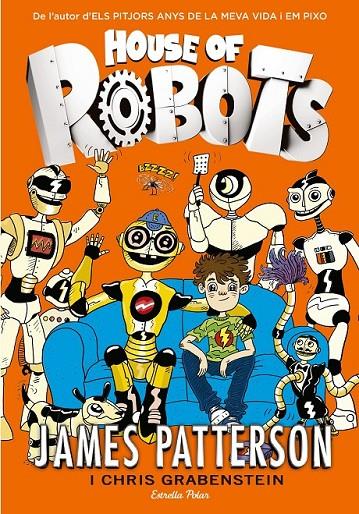 HOUSE OF ROBOTS | 9788416519156 | JAMES PATTERSON | Llibreria Ombra | Llibreria online de Rubí, Barcelona | Comprar llibres en català i castellà online