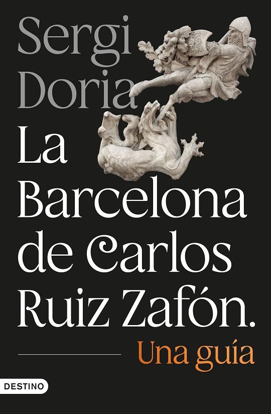 LA BARCELONA DE CARLOS RUIZ ZAFÓN. UNA GUÍA | 9788423369799 | DORIA ALBURQUERQUE, SERGI | Llibreria Ombra | Llibreria online de Rubí, Barcelona | Comprar llibres en català i castellà online