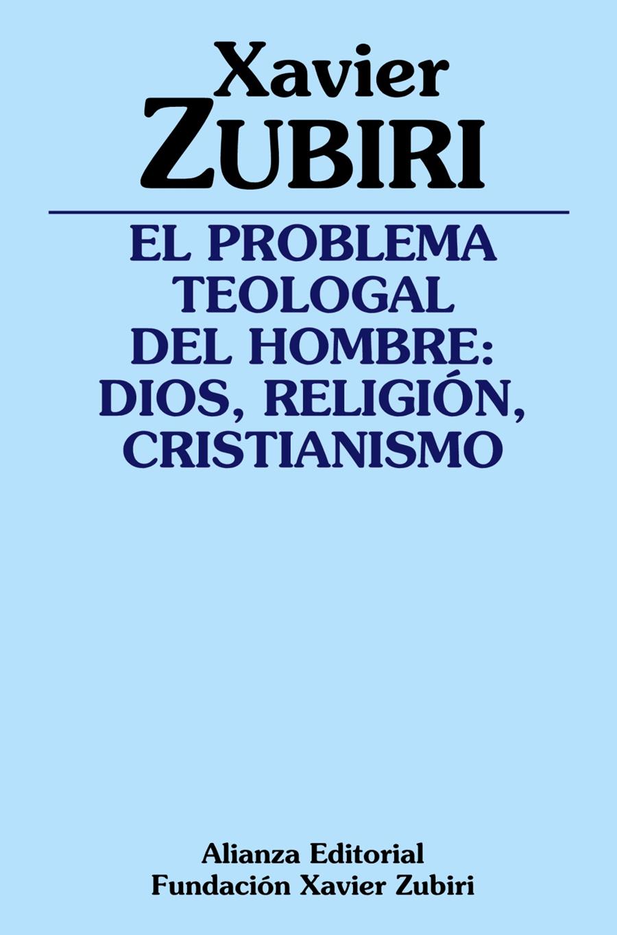 EL PROBLEMA TEOLOGAL DEL HOMBRE | 9788420697086 | ZUBIRI APALATEGUI, XAVIER | Llibreria Ombra | Llibreria online de Rubí, Barcelona | Comprar llibres en català i castellà online