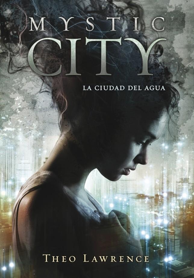 MYSTIC CITY LA CIUDAD DEL AGUA | 9788415580430 | THEO LAWRENCE | Llibreria Ombra | Llibreria online de Rubí, Barcelona | Comprar llibres en català i castellà online