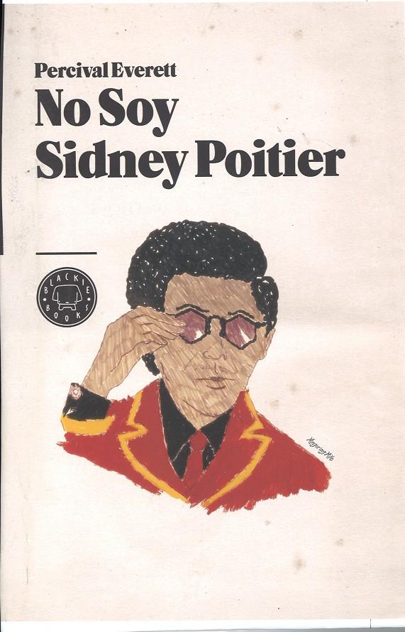 NO SOY SIDNEY POITIER | 9788493881726 | EVERETT, PERCIVAL | Llibreria Ombra | Llibreria online de Rubí, Barcelona | Comprar llibres en català i castellà online