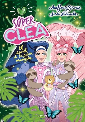 SÚPER CLEA 3. EL SECRET DE LA SELVA MARAGDA (SÈRIE SÚPER CLEA 3) | 9788418038839 | GARCÍA-SIÑERIZ, ANA/LABANDA, JORDI | Llibreria Ombra | Llibreria online de Rubí, Barcelona | Comprar llibres en català i castellà online