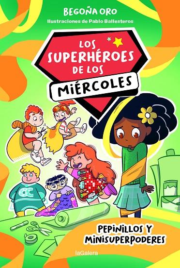 LOS SUPERHÉROES DE LOS MIÉRCOLES 2. PEPINILLOS Y MINISUPERPODERES | 9788424674267 | ORO PRADERA, BEGOÑA | Llibreria Ombra | Llibreria online de Rubí, Barcelona | Comprar llibres en català i castellà online