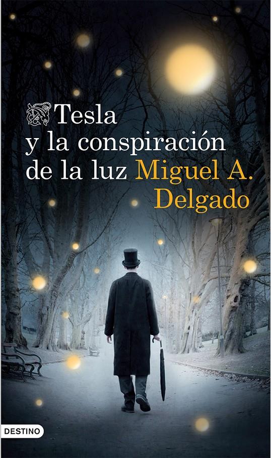 TESLA Y LA CONSPIRACIÓN DE LA LUZ | 9788423348381 | MIGUEL A. DELGADO | Llibreria Ombra | Llibreria online de Rubí, Barcelona | Comprar llibres en català i castellà online