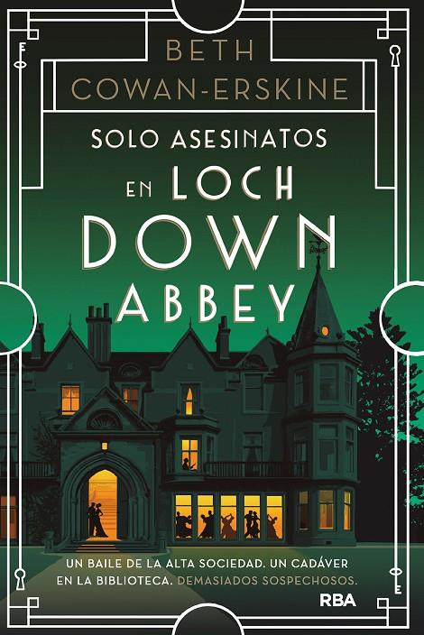 SOLO ASESINATOS EN LOCH DOWN ABBEY | 9788411326094 | COWAN-ERSKINE, BETH | Llibreria Ombra | Llibreria online de Rubí, Barcelona | Comprar llibres en català i castellà online