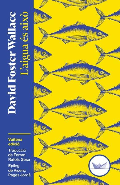 L'AIGUA ÉS AIXÒ | 9791387726515 | FOSTER WALLACE, DAVID | Llibreria Ombra | Llibreria online de Rubí, Barcelona | Comprar llibres en català i castellà online
