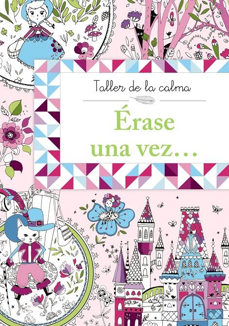 TALLER DE LA CALMA. ÉRASE UNA VEZ... | 9788469604595 | VV. AA. | Llibreria Ombra | Llibreria online de Rubí, Barcelona | Comprar llibres en català i castellà online
