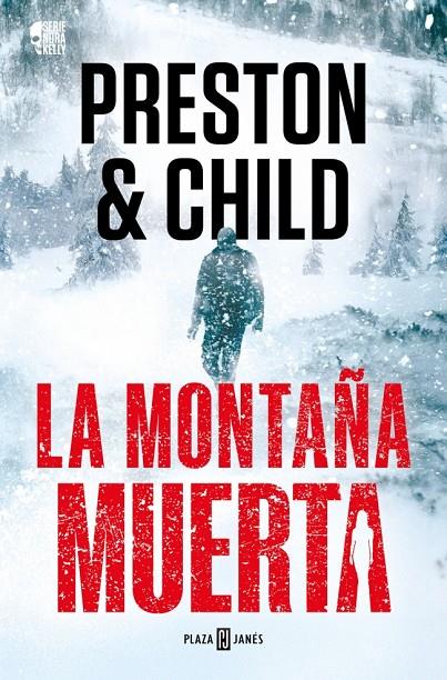 LA MONTAÑA MUERTA (NORA KELLY 4) | 9788401036934 | PRESTON, DOUGLAS / CHILD, LINCOLN | Llibreria Ombra | Llibreria online de Rubí, Barcelona | Comprar llibres en català i castellà online