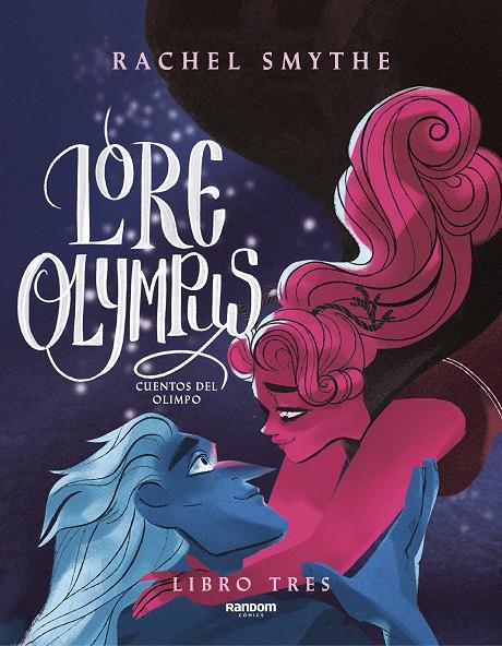 LORE OLYMPUS. VOLUMEN TRES (EDICIÓN EN ESPAÑOL) | 9788418040443 | SMYTHE, RACHEL | Llibreria Ombra | Llibreria online de Rubí, Barcelona | Comprar llibres en català i castellà online