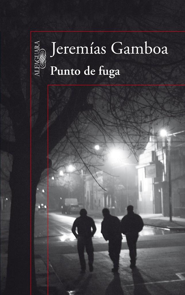 PUNTO DE FUGA | 9788420417059 | JEREMIAS GAMBOA | Llibreria Ombra | Llibreria online de Rubí, Barcelona | Comprar llibres en català i castellà online