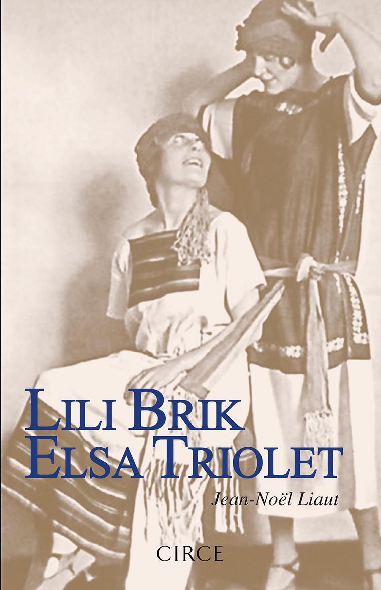 LILI BRIK ELSA TRIOLET | 9788477653080 | LIAUT, JEAN-NÖEL | Llibreria Ombra | Llibreria online de Rubí, Barcelona | Comprar llibres en català i castellà online