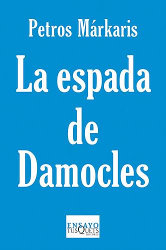 LA ESPADA DE DAMOCLES | 9788483834428 | PETROS MARKARIS | Llibreria Ombra | Llibreria online de Rubí, Barcelona | Comprar llibres en català i castellà online