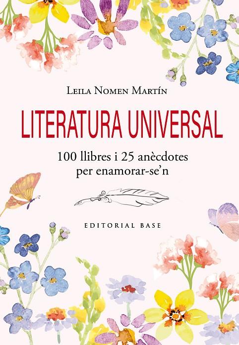 LITERATURA UNIVERSAL. 100 LLIBRES I 25 ANÈCDOTES PER ENAMORAR-SE'N | 9791387728120 | NOMEN MARTÍN, LEILA | Llibreria Ombra | Llibreria online de Rubí, Barcelona | Comprar llibres en català i castellà online