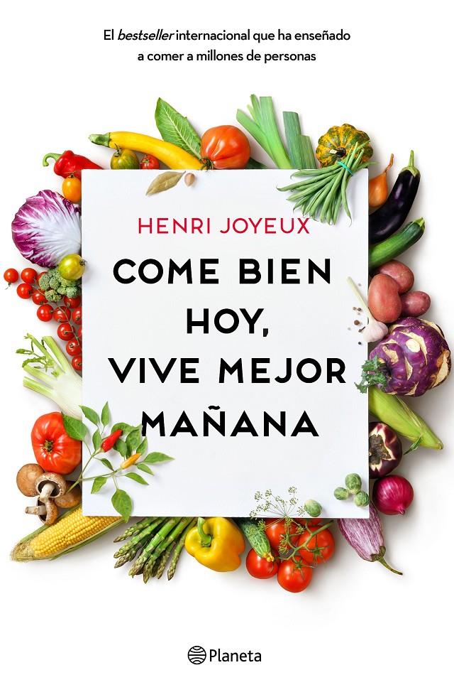 COME BIEN HOY, VIVE MEJOR MAÑANA | 9788408175339 | JOYEUX, HENRI | Llibreria Ombra | Llibreria online de Rubí, Barcelona | Comprar llibres en català i castellà online