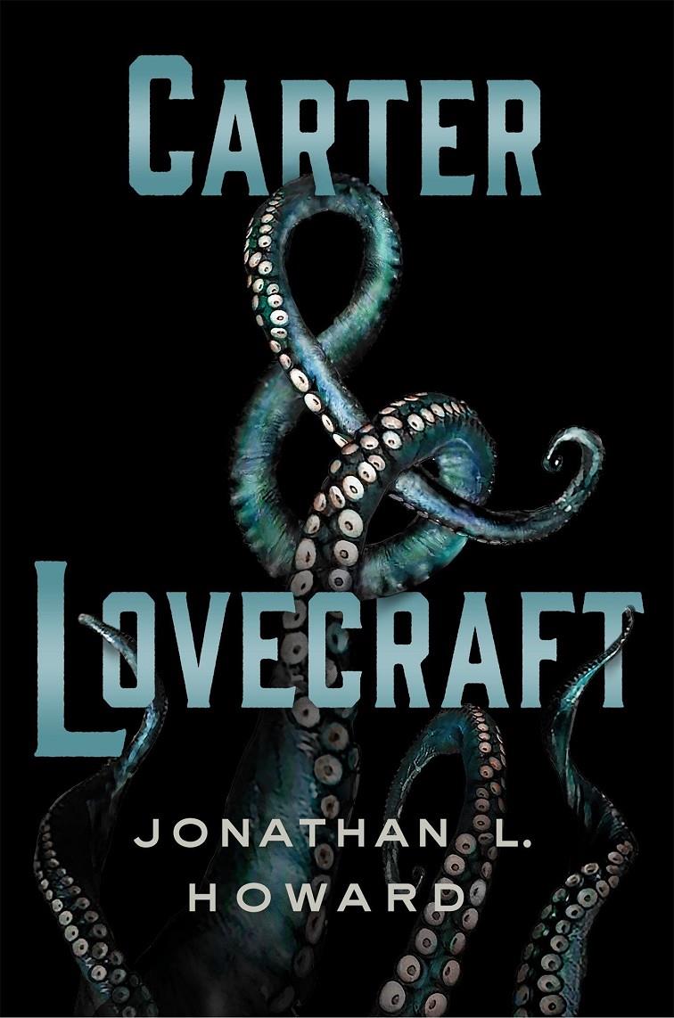 CARTER & LOVECRAFT | 9788416387298 | L. HOWARD, JONATHAN | Llibreria Ombra | Llibreria online de Rubí, Barcelona | Comprar llibres en català i castellà online