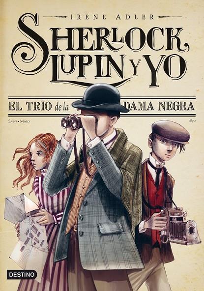 EL TRÍO DE LA DAMA NEGRA 1 SHERLOCK LUPIN Y YO | 9788408013563 | IRENE ADLER | Llibreria Ombra | Llibreria online de Rubí, Barcelona | Comprar llibres en català i castellà online
