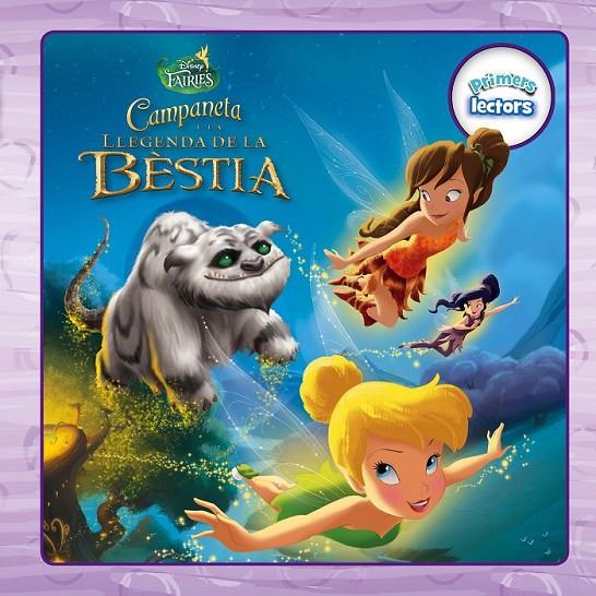 CAMPANETA I LA LLEGENDA DE LA BÈSTIA. PRIMERS LECTORS | 9788490578209 | DISNEY | Llibreria Ombra | Llibreria online de Rubí, Barcelona | Comprar llibres en català i castellà online