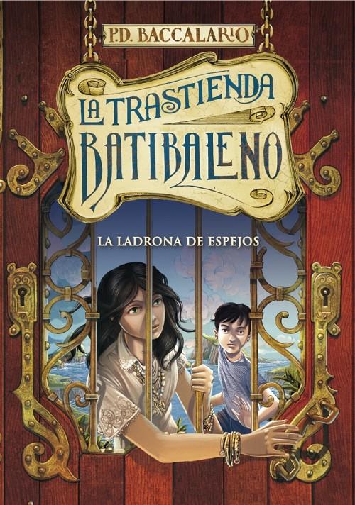 LA TRASTIENDA BATIBALENO IV LA LADRONA DE ESPEJOS | 9788490432952 | PIERDOMENICO BACCALARIO | Llibreria Ombra | Llibreria online de Rubí, Barcelona | Comprar llibres en català i castellà online