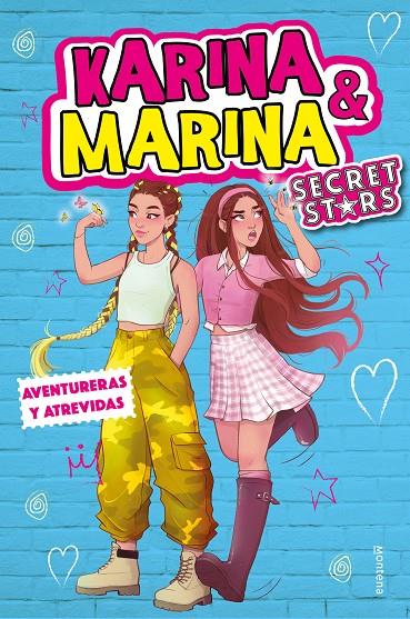 AVENTURERAS Y ATREVIDAS (KARINA & MARINA SECRET STARS 3) | 9788418594779 | KARINA & MARINA | Llibreria Ombra | Llibreria online de Rubí, Barcelona | Comprar llibres en català i castellà online