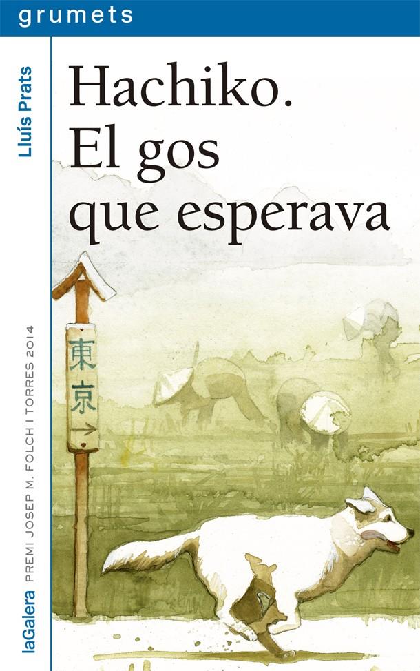HACHIKO. EL GOS QUE ESPERAVA | 9788424659745 | PRATS MARTÍNEZ, LLUÍS | Llibreria Ombra | Llibreria online de Rubí, Barcelona | Comprar llibres en català i castellà online