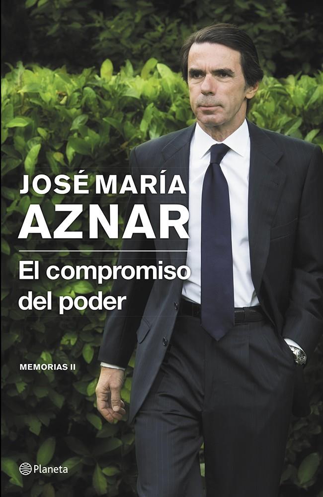 EL COMPROMISO DEL PODER MEMORIAS II | 9788408121398 | JOSÉ MARÍA AZNAR | Llibreria Ombra | Llibreria online de Rubí, Barcelona | Comprar llibres en català i castellà online
