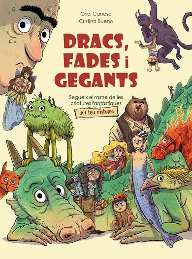DRACS, FADES I GEGANTS | 9788424670894 | CANOSA, ORIOL | Llibreria Ombra | Llibreria online de Rubí, Barcelona | Comprar llibres en català i castellà online