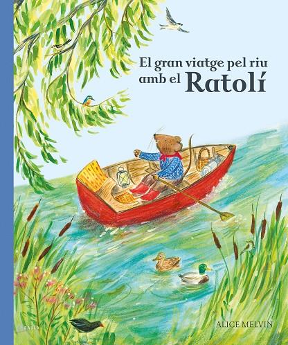 EL GRAN VIATGE PEL RIU AMB EL RATOLÍ | 9788447951628 | Llibreria Ombra | Llibreria online de Rubí, Barcelona | Comprar llibres en català i castellà online