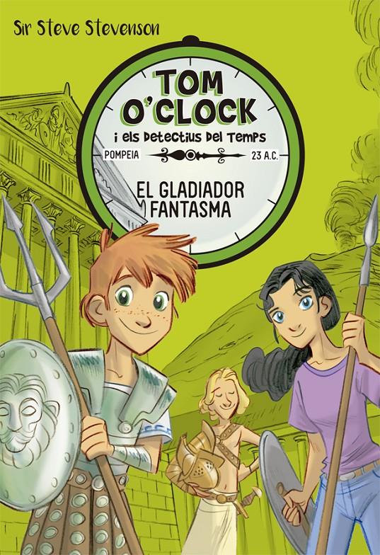 TOM O'CLOCK 2. EL GLADIADOR FANTASMA | 9788424660291 | STEVENSON, SIR STEVE | Llibreria Ombra | Llibreria online de Rubí, Barcelona | Comprar llibres en català i castellà online