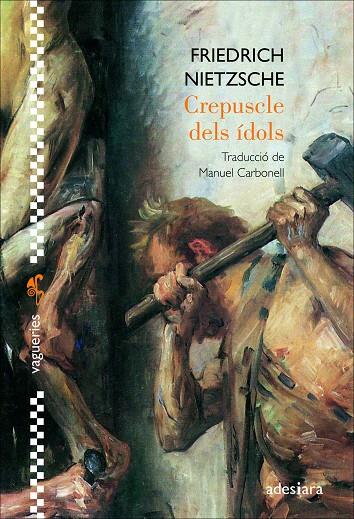 CREPUSCLE DELS ÍDOLS | 9788416948871 | NIETZSCHE, FRIEDRICH | Llibreria Ombra | Llibreria online de Rubí, Barcelona | Comprar llibres en català i castellà online