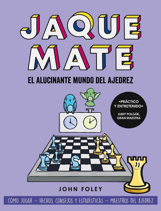 JAQUE MATE: EL ALUCINANTE MUNDO DEL AJEDREZ | 9788441548008 | FOLEY, JOHN | Llibreria Ombra | Llibreria online de Rubí, Barcelona | Comprar llibres en català i castellà online