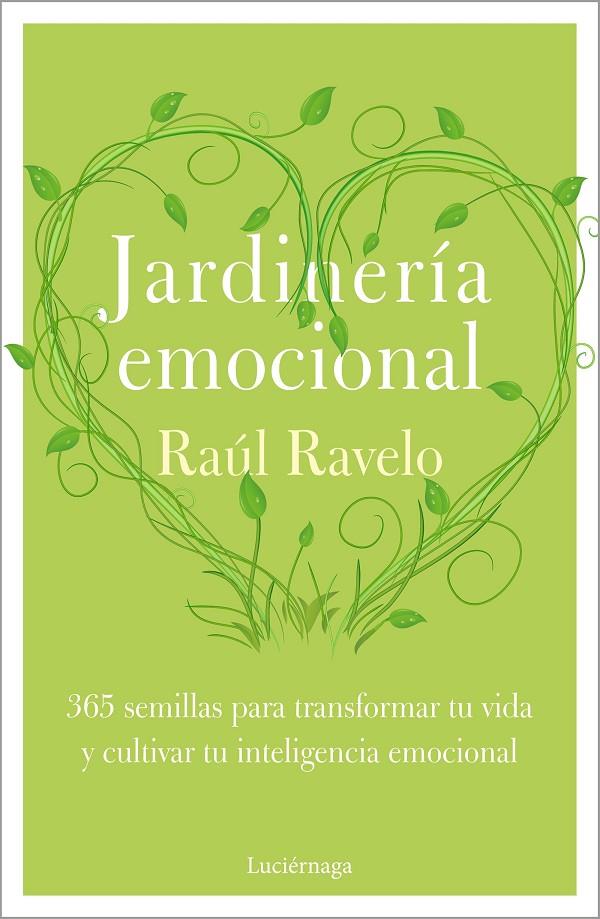 JARDINERÍA EMOCIONAL | 9788418015878 | RAVELO, RAÚL | Llibreria Ombra | Llibreria online de Rubí, Barcelona | Comprar llibres en català i castellà online
