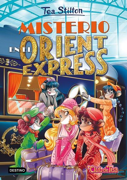 MISTERIO EN EL ORIENT EXPRESS 13 | 9788408155485 | TEA STILTON | Llibreria Ombra | Llibreria online de Rubí, Barcelona | Comprar llibres en català i castellà online