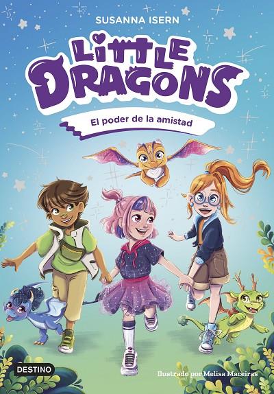 LITTLE DRAGONS 2. EL PODER DE LA AMISTAD | 9788408303824 | ISERN, SUSANNA | Llibreria Ombra | Llibreria online de Rubí, Barcelona | Comprar llibres en català i castellà online