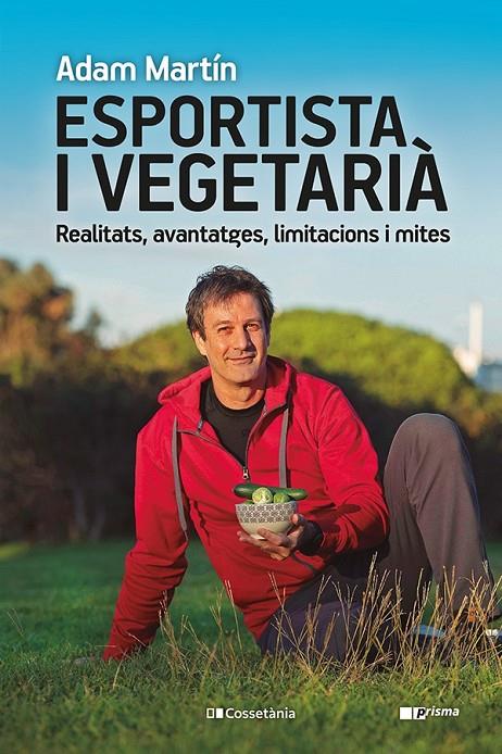 ESPORTISTA I VEGETARIÀ | 9788413561608 | MARTÍN SKILTON, ADAM | Llibreria Ombra | Llibreria online de Rubí, Barcelona | Comprar llibres en català i castellà online