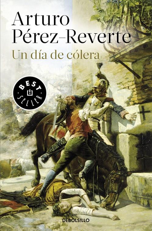 UN DÍA DE CÓLERA | 9788490626641 | PÉREZ-REVERTE,ARTURO | Llibreria Ombra | Llibreria online de Rubí, Barcelona | Comprar llibres en català i castellà online