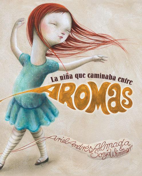 LA NIÑA QUE CAMINABA ENTRE AROMAS | 9788415619185 | ALMADA, ARIEL ANDRES | Llibreria Ombra | Llibreria online de Rubí, Barcelona | Comprar llibres en català i castellà online