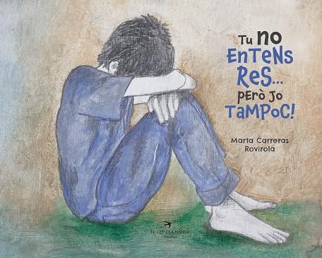 TU NO ENTENS RES... PERÒ JO TAMPOC! | 9788417756505 | CARRERAS ROVIROLA, MARTA | Llibreria Ombra | Llibreria online de Rubí, Barcelona | Comprar llibres en català i castellà online