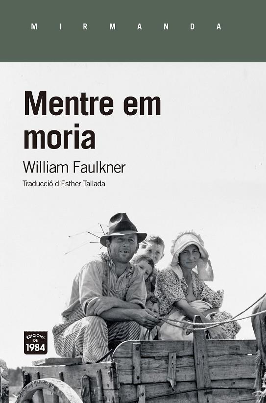 MENTRE EM MORIA | 9788416987474 | FAULKNER, WILLLIAM | Llibreria Ombra | Llibreria online de Rubí, Barcelona | Comprar llibres en català i castellà online