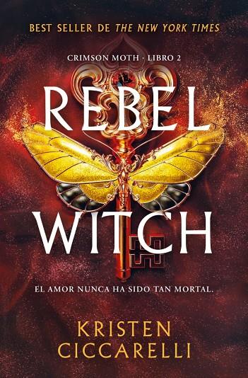 REBEL WITCH (CRIMSON MOTH. LIBRO 2) | 9791387871307 | CICCARELLI, KRISTEN | Llibreria Ombra | Llibreria online de Rubí, Barcelona | Comprar llibres en català i castellà online