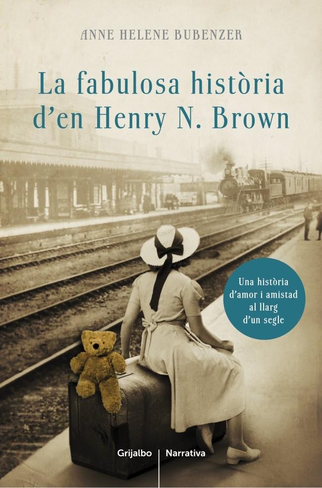 LA FABULOSA HISTÒRIA D'EN HENRY N. BROWN | 9788401388309 | ANNE HELENE BUBENZER | Llibreria Ombra | Llibreria online de Rubí, Barcelona | Comprar llibres en català i castellà online