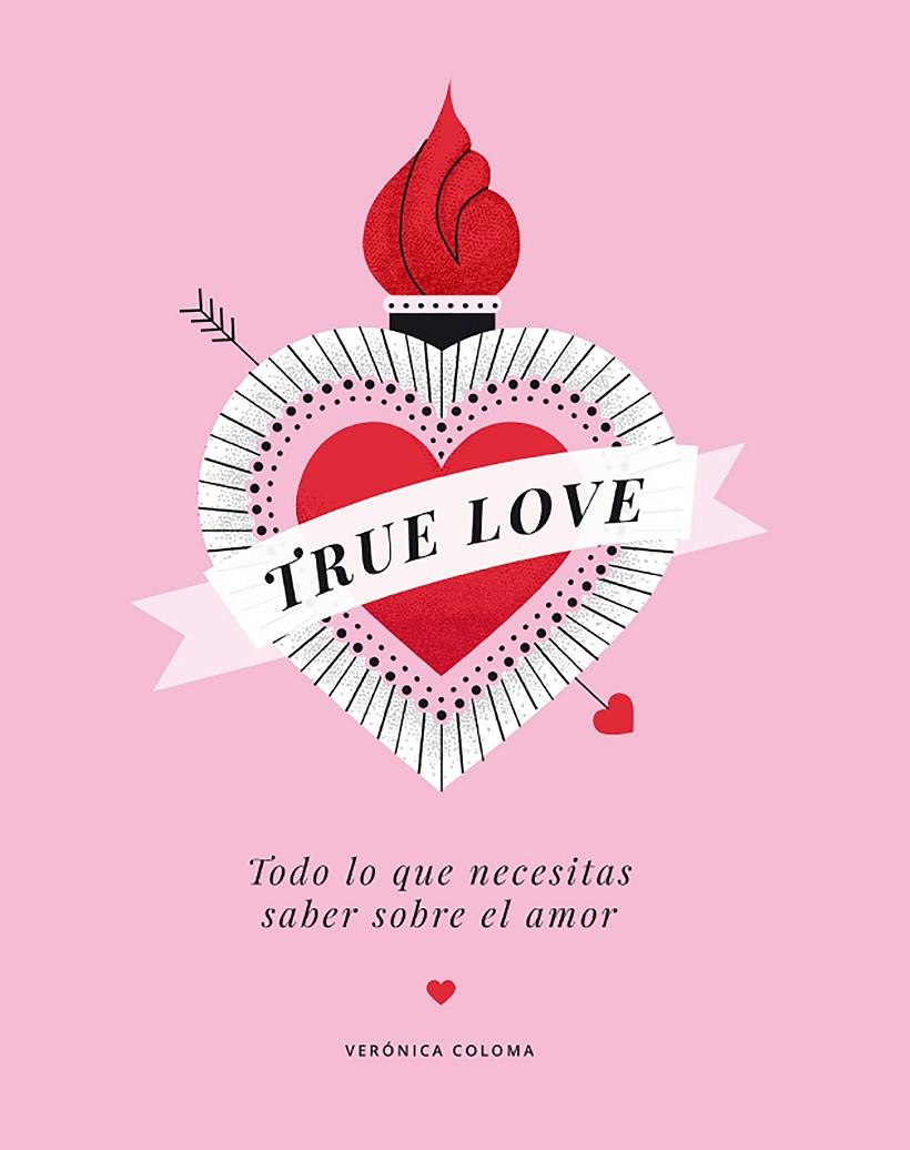 TRUE LOVE | 9788417560713 | COLOMA, VERÓNICA | Llibreria Ombra | Llibreria online de Rubí, Barcelona | Comprar llibres en català i castellà online