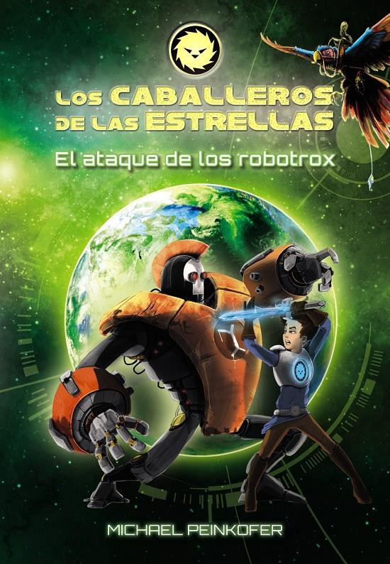 LOS CABALLEROS DE LAS ESTRELLAS 2. EL ATAQUE DE LOS ROBOTROX | 9788469808405 | PEINKOFER, MICHAEL | Llibreria Ombra | Llibreria online de Rubí, Barcelona | Comprar llibres en català i castellà online